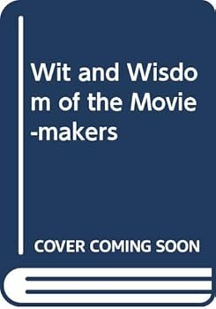 Hardcover Wit and Wisdom of the Movie-makers Book