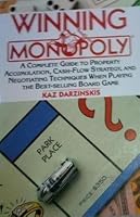 Winning Monopoly: A Complete Guide to Property Accumulation, Cash Flow Strategy, and Negotiating Techniques When Playing the Best-Selling Board Game 0060961279 Book Cover