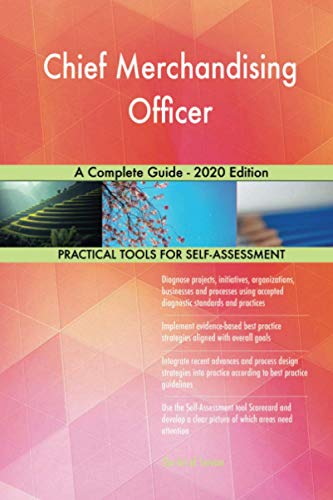 Chief Merchandising Officer A Complete Guide - 2020 Edition