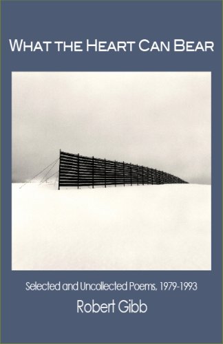 What The Heart Can Bear: Selected and Uncollected Poems, 1979-1993 (Autumn House Poetry)