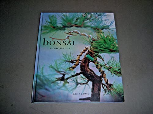 Bonsai (A Care Manual)