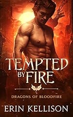 Tempted by Fire: Dragons of Bloodfire 1 (Dragons of Bloodfire series)