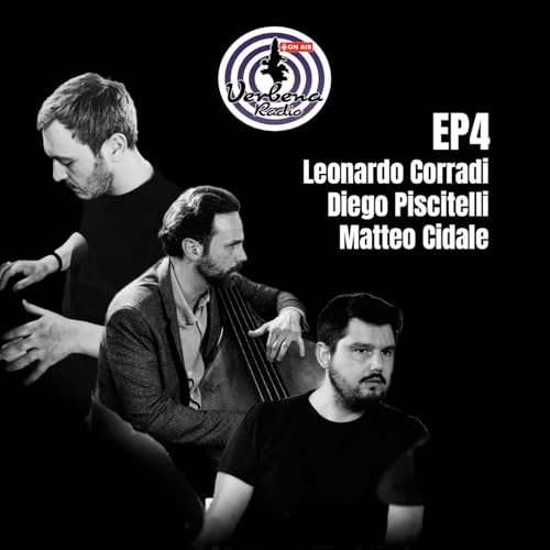 EP4 - Leonardo Corradi, Diego Piscitelli, Matteo Cidale