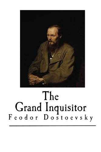 The Grand Inquisitor (Feodor Dostoevsky)