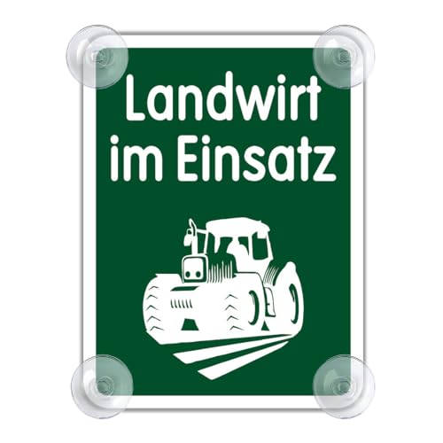Landwirt Im Einsatz Schild für Auto mit 4x Saugnapf - Landwirtschaft Saugnapfschild aus Acrylschild - Autoschild Geschenke für Landwirt Windschutzscheibe 90x120mm