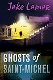 Ghosts of Saint-Michel: A Novel (American Mysteries in Paris Book 2) (English Edition)