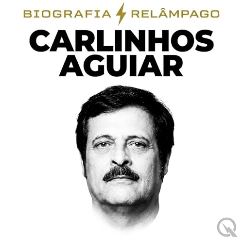 『Carlinhos Aguiar - Biografia Rel&acirc;mpago』のカバーアート