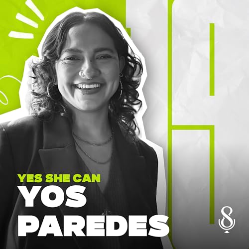 Yos Paredes / Yes She Can / Ep#19 / Plurales Podcast