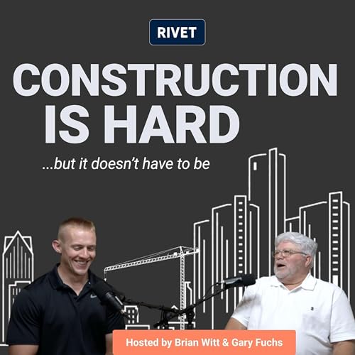 Construction is Hard: Presented by RIVET cover art