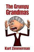 The Grumpy Grandmas 1522099573 Book Cover