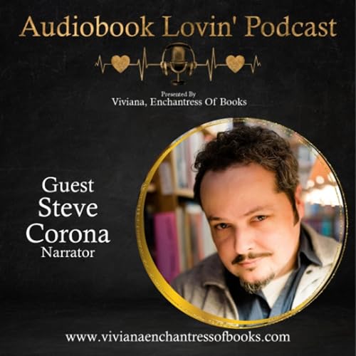 Audiobook Lovin Podcast - S7 Ep. 8 : Narrator Steve Corona Podcast Por  arte de portada