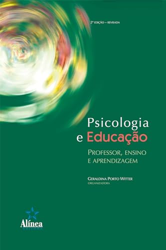 Psicologia e Educação: Professor, ensino e aprendizagem - Witter (org.), Geraldina Porto
