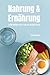 Produktbild Nahrung & Ernährung: In 80 Seiten alles, was ich wissen muss