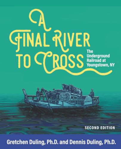 A Final River to Cross: The Underground Railroad at Youngstown, NY