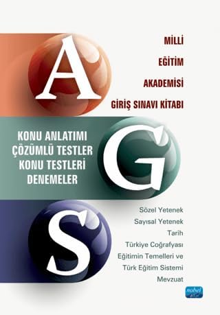 AGS - MİLLİ EĞİTİM AKADEMİSİ GİRİŞ SINAVI KİTABI / Konu Anlatımı - Çözümlü Testler - Konu Testleri - Denemeler