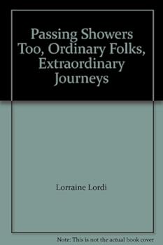 Paperback Passing Showers Too, Ordinary Folks, Extraordinary Journeys Book