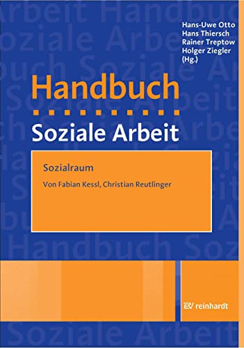 Sozialraum: Ein Artikel aus der 6. Auflage des Handbuchs Soziale Arbeit