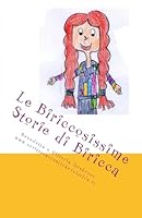 Le Biriccosissime Storie Di Biricca 1511444398 Book Cover