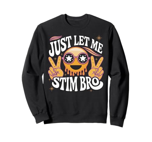 Boys Just Let Me Stim Bro Funny Autism Awareness Autism Kids Felpa
