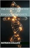  The Power Within You: Kingdom Mindsets (English Edition)