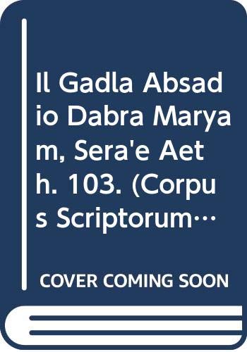 Il 'Gadla Absadi' (Dabra Maryam, Sera'e): T. [Italian] 9068318004 Book Cover