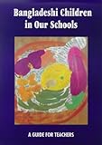 Bangladeshi Children: A Guide for Teachers