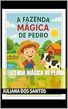 A Fazenda Mágica de Pedro (Portuguese Edition)