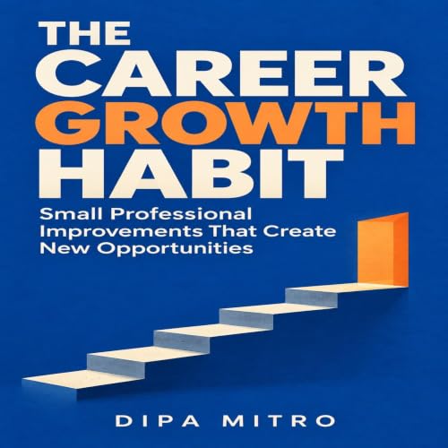 Diseño de la portada del título The Career Growth Habit: Small Professional Improvements That Create New Opportunities