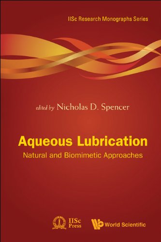 Aqueous Lubrication: Natural And Biomimetic Approaches (Iisc Research Monographs Series Book 3)