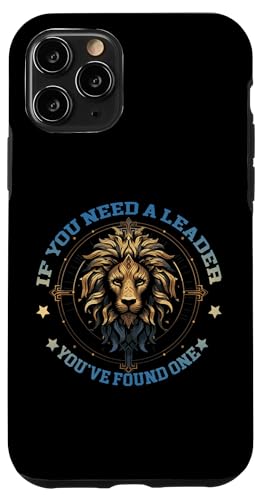 IF YOU NEED A LEADER YOU'VE FOUND ONE X}zP[X iPhone 11 Pro p