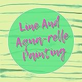  Line And Aqua-relle Painting (English Edition)