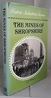 Mines of Shropshire (Historic industrial scenes) 090348532X Book Cover