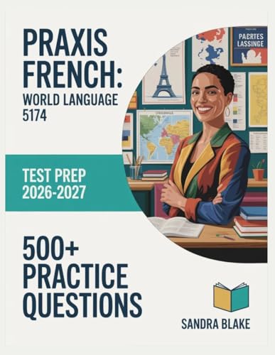 Praxis French: World Language 5174 Test Prep 2026-2027 cover