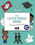 CHILDREN’S BOOKS ON CIVIL RIGHTS MOVEMENT, Coloring and Activity Book on The Story of the Little Rock Nine, For Kids (Diverse U.S. History)