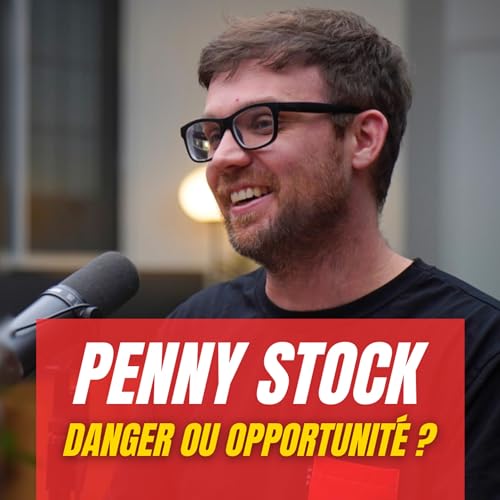Penny Stock : Danger ou opportunit&eacute; ? | Investi (&Eacute;p. 28)