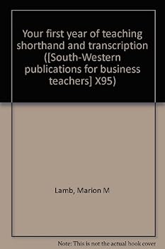 Unknown Binding Your first year of teaching shorthand and transcription ([South-Western publications for business teachers] X95) Book