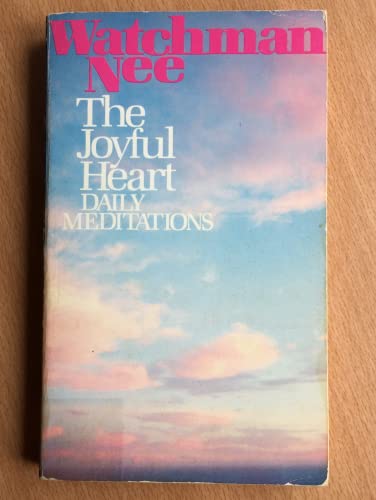 The Joyful Heart: Daily Meditations 0842319751 Book Cover