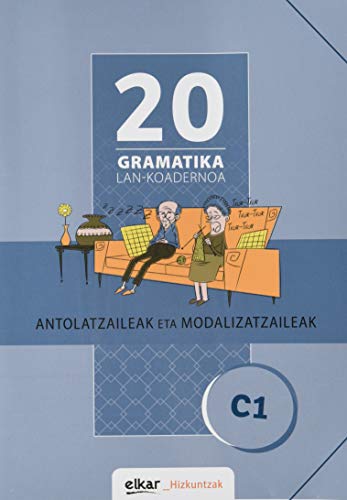 Portada de Gramatika lan-koadernoa 20 . Antolatzaileak eta modalizatzaileak