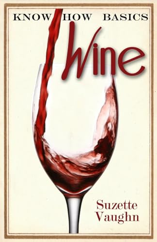 Know How Basics: Wine