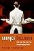 Service Included: Four-Star Secrets of an Eavesdropping Waiter