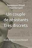  Un couple de résistants très discrets: Louis et Marie-Louise Rouquié