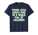 Tryna Stay Sucka Free In A...