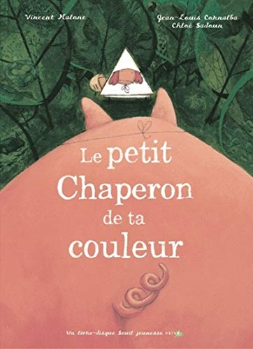 Le petit Chaperon de ta couleur. Avec CD audio