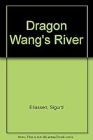 Dragon Wang's River B009AWT4GK Book Cover