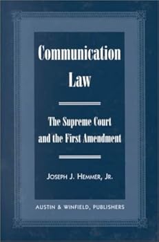 Paperback Communication Law: The Supreme Court and the First Amendment Book