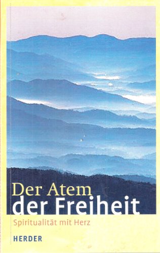 Preisvergleich Produktbild Der Atem der Freiheit. Spiritualität mit Herz