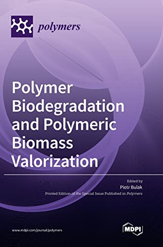 Polymer Biodegradation and Polymeric Biomass Valorization view 2