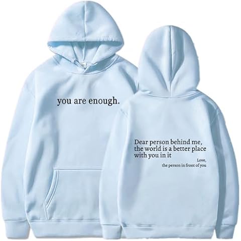 AQWEI Dear Person Behind Me Sweatshirt You are Enough Graphic Sweatshirt for Women Hoodie Pullover (Blue,XL) Cover
