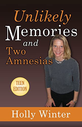 Unlikely Memories and Two Amnesias: Teen Version