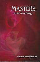 Masters in the New Energy 1592310036 Book Cover